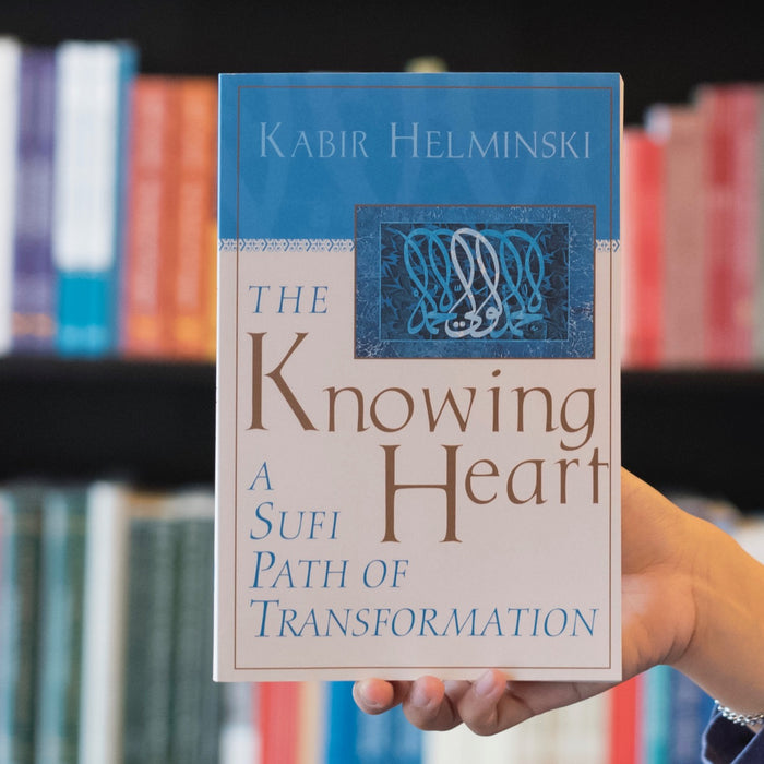 Knowing Heart: A Sufi Path of Transformation