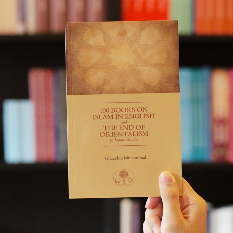 100 Books on Islam in English And the End of Orientalism in Islamic Studies