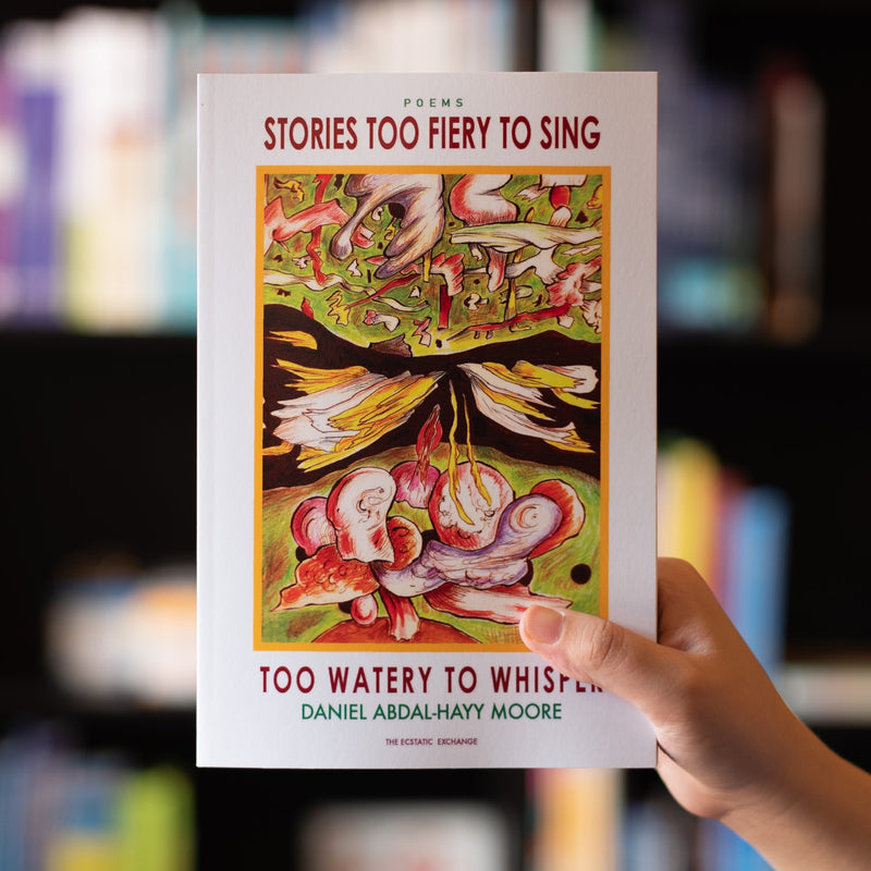 Stories Too Fiery to Sing, Too Watery to Whisper