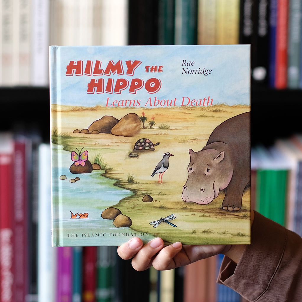 Hilmy the Hippo Learns about Death — Wardah Books