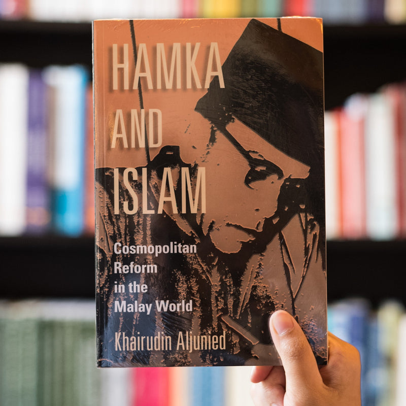 Hamka and Islam: Cosmopolitan Reform in the Malay World