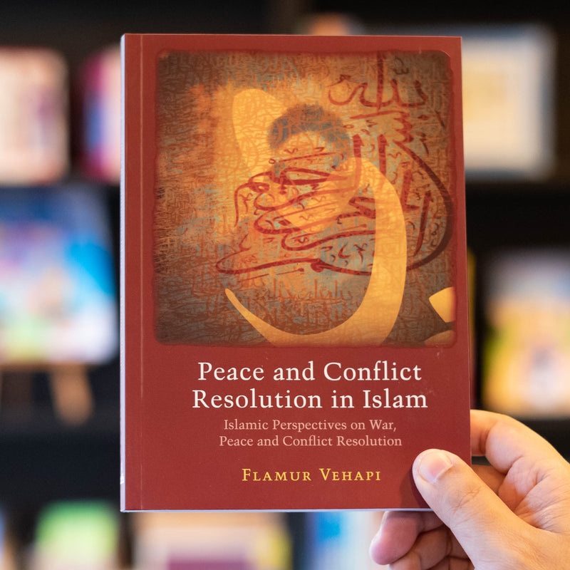 Peace and Conflict Resolution in Islam