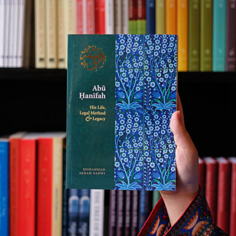 Hanifah Abu Hanifah: His Life, Legal Method and Legacy — Wardah Books