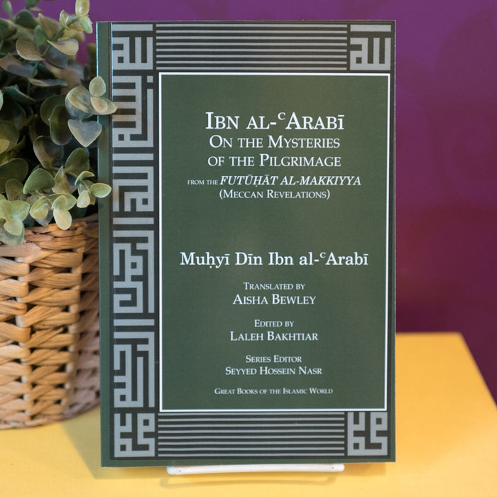 Ibn al-Arabi On the Mysteries of the Pilgrimage