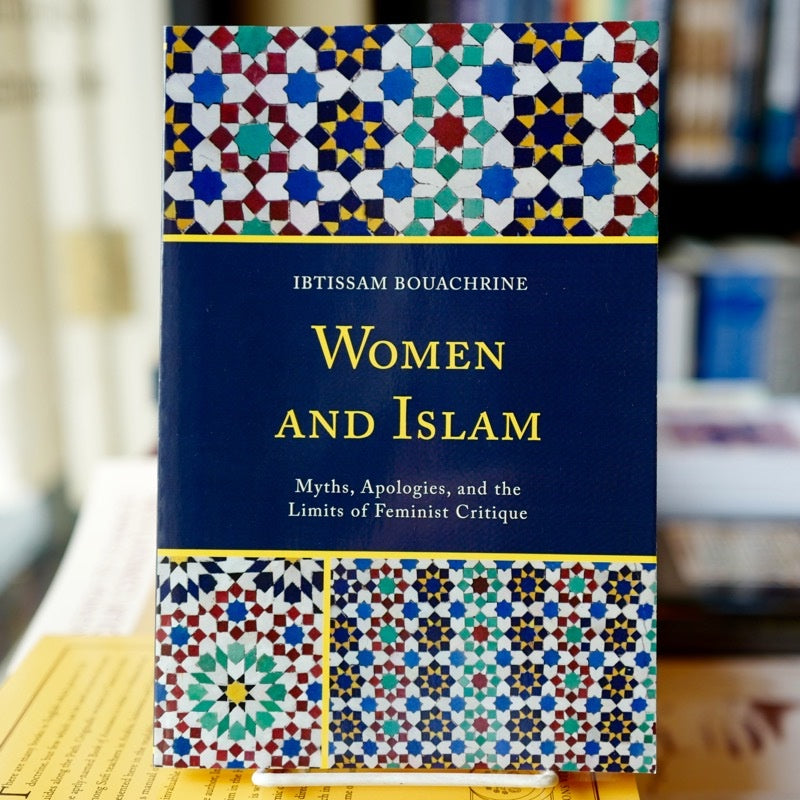 Women and Islam: Myths, Apologies, and the Limits of Feminist Critique