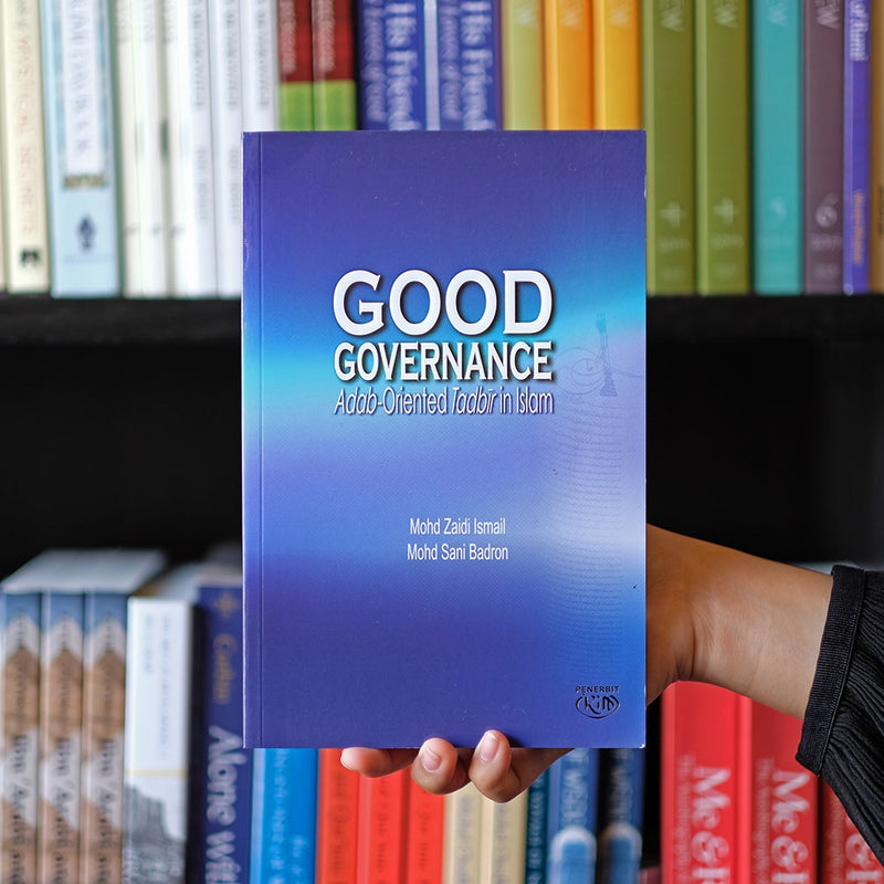 Good Governance Adab-Oriented Tadbir In Islam