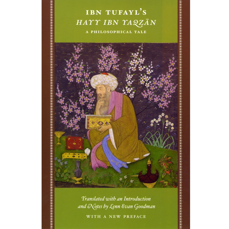 Ibn Tufayl's Hayy Ibn Yaqzan: A Philosophical Tale