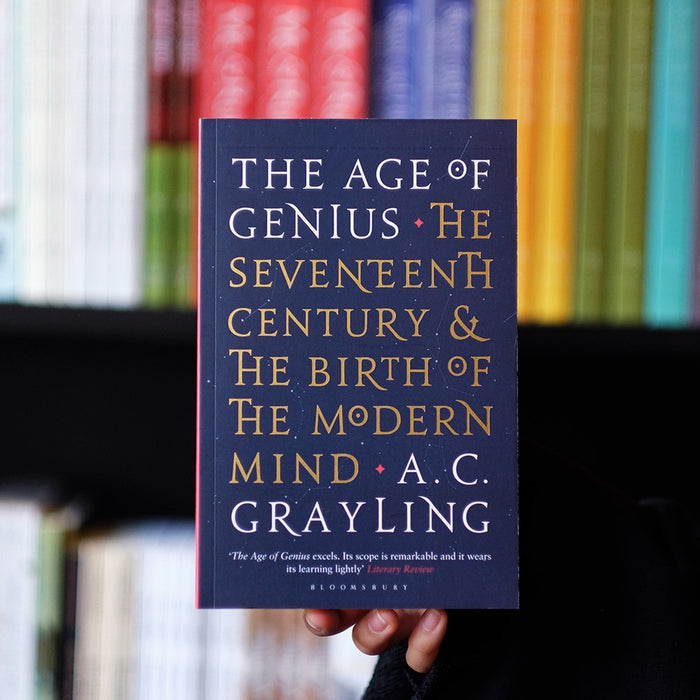 Age of Genius: The Seventeenth Century and the Birth of the Modern Mind