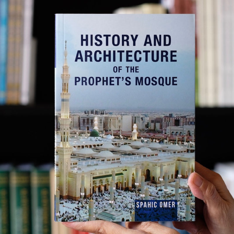 Prophet Mosque Guide.pdf History and Architecture of the Prophet's Mosque — Wardah Books