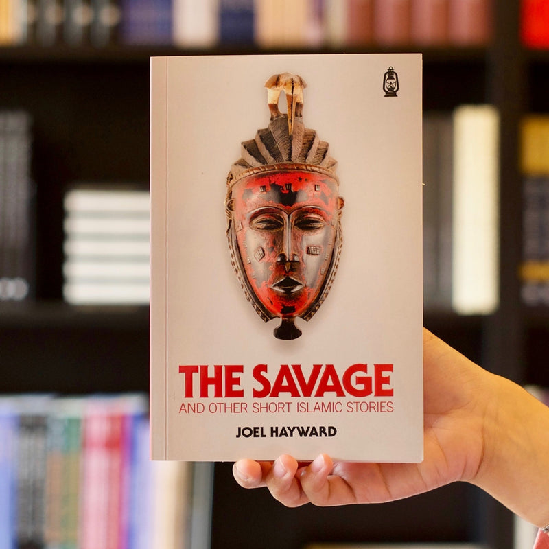 The Savage And Other Short Islamic Stories