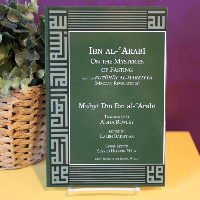Ibn Arabi on the Mysteries of Fasting