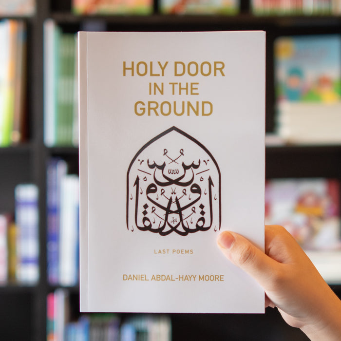 Holy Door in the Ground: Last Poems