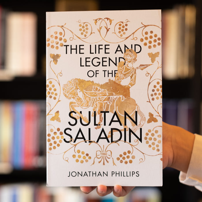The Life and Legend of the Sultan Saladin PB