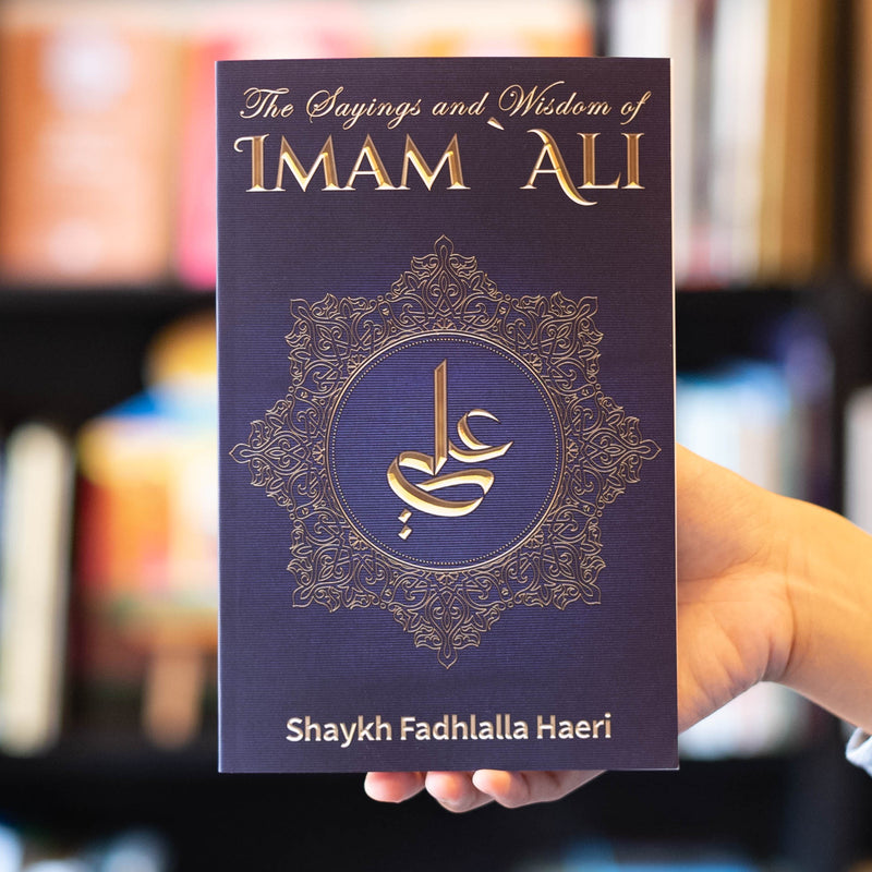 The Sayings and Wisdom of Imam Ali