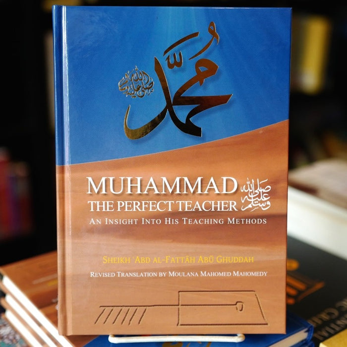 Muhammad The Perfect Teacher