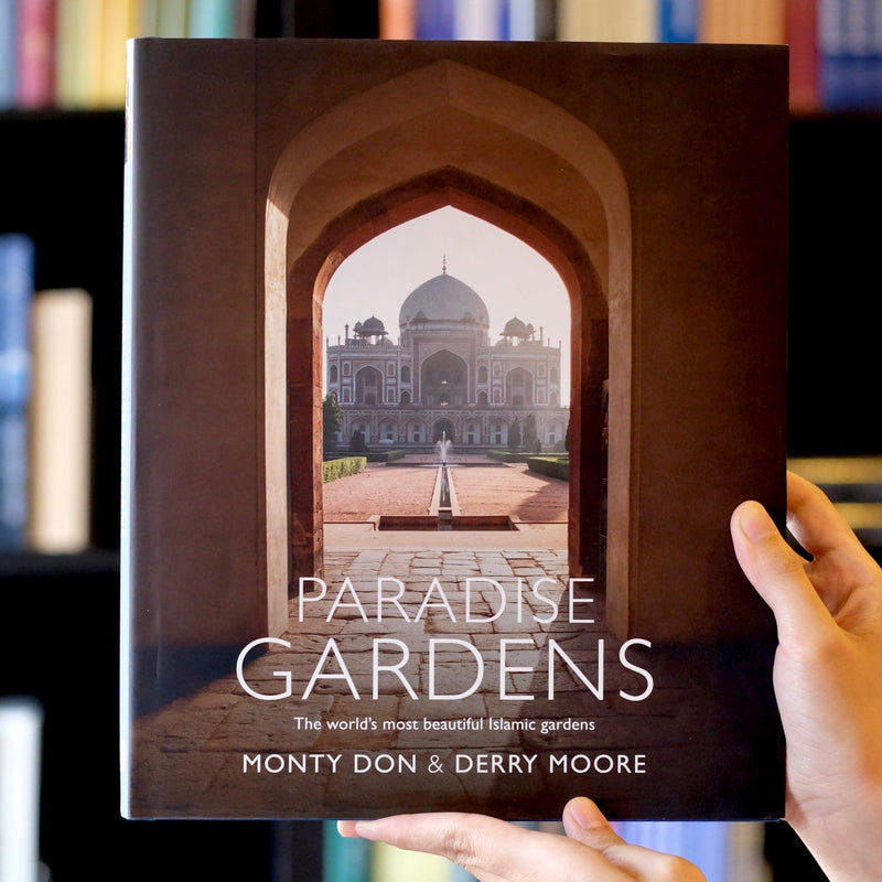 Paradise Gardens: The World's Most Beautiful Islamic Gardens