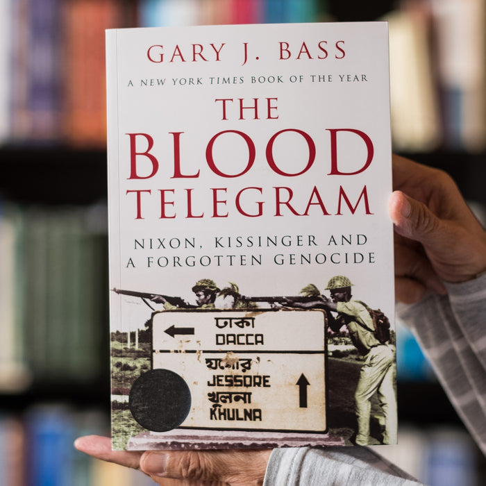 Blood Telegram: Nixon, Kissinger and a Forgotten Genocide
