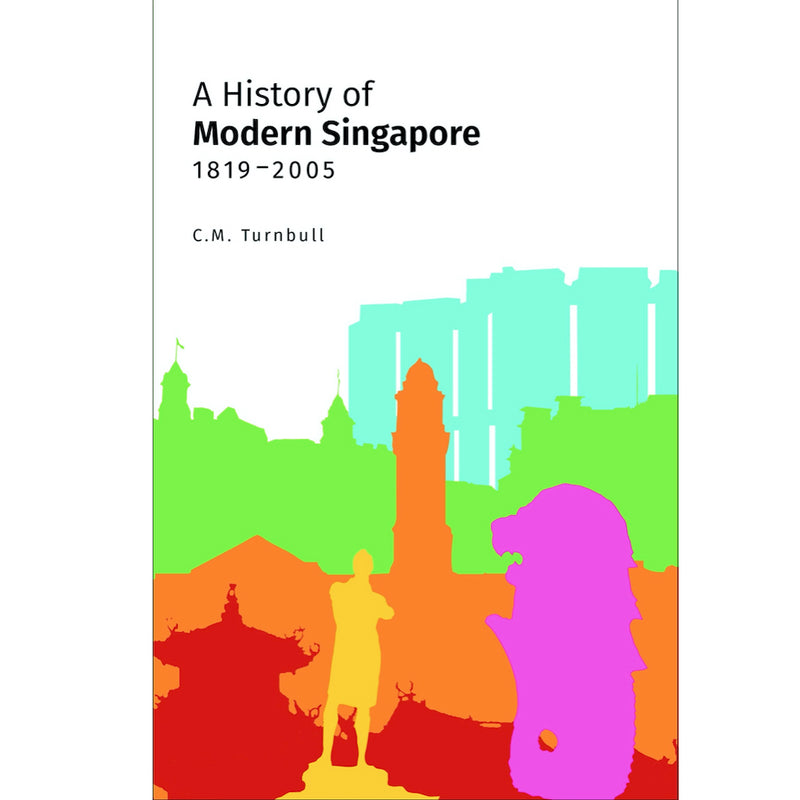 A History of Modern Singapore, 1819-2005